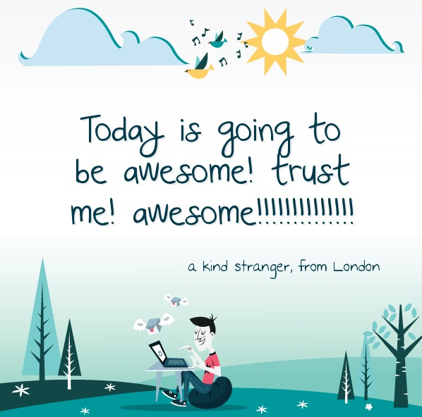 Today is going to be awesome! trust me! awesome!!!!!!!!!!!!!!